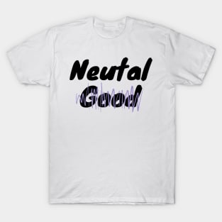 Neutral good T-Shirt